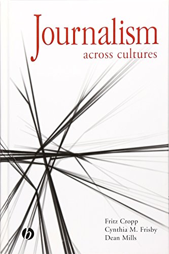Journalism Across Cultures (9780813819990) by Cropp, Fritz; Frisby, Cynthia M.; Mills, Dean