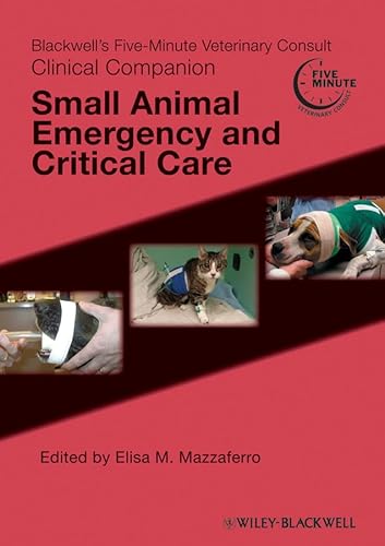 9780813820439: Blackwell′s Five–Minute Veterinary Consult Clinical Companion: Small Animal Emergency and Critical Care