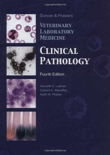 Beispielbild fr Duncan and Prasse's Veterinary Laboratory Medicine: Clinical Pathology, 4th Ed. zum Verkauf von St Vincent de Paul of Lane County