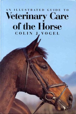 9780813820804: An Illustrated Guide to Veterinary Care of the Horse