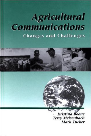Agricultural Communications: Changes and Challenges (9780813821573) by Boone, Kristina; Meisenbach, Terry; Tucker, Mark A.