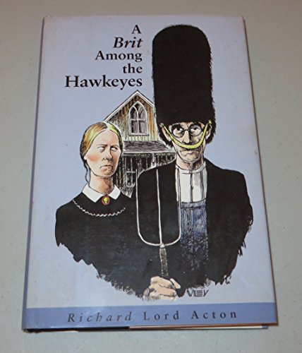 Beispielbild fr A Brit Among the Hawkeyes zum Verkauf von WorldofBooks