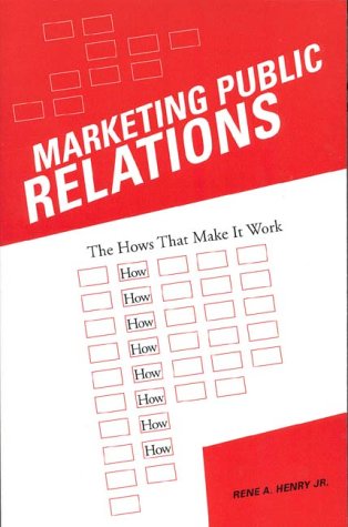 Stock image for Marketing Public Relations : The HOWS That Make It Work for sale by Better World Books