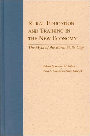 Beispielbild fr Rural Education and Training in the New Economy : The Myth of the Rural Skills Gap zum Verkauf von Better World Books Ltd