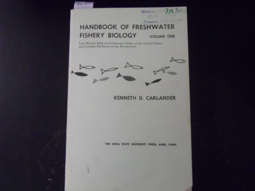 Stock image for Handbook of Freshwater Fishery Biology Volume One Life History Data on Freshwater Fishes of the United States and Canada, Exclusive of the Perciformes for sale by Chequamegon Books