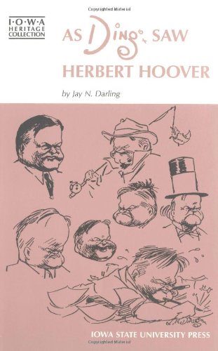 Imagen de archivo de As Ding Saw Herbert Hoover (Iowa Heritage Collection) a la venta por HPB Inc.