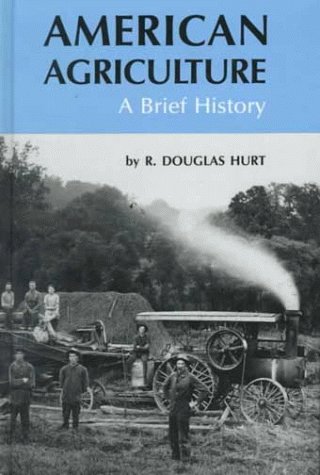 Beispielbild fr American Agriculture: A Brief History zum Verkauf von Half Price Books Inc.