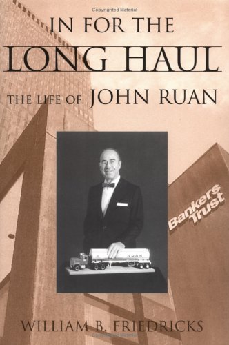 Beispielbild fr In for the Long Haul: The Life of John Ruan zum Verkauf von HPB Inc.
