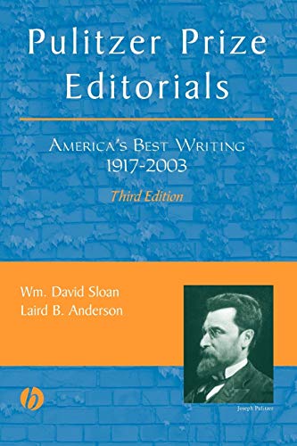 Beispielbild fr Pulitzer Prize Editorials: America's Best Writing, 1917 - 2003 zum Verkauf von ThriftBooks-Dallas