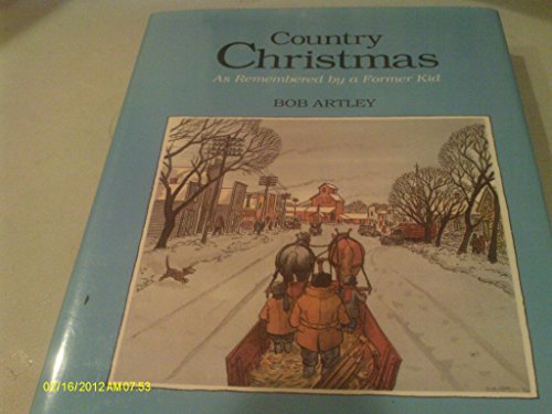Beispielbild fr Country Christmas: As Remembered by a Former Kid zum Verkauf von Wonder Book