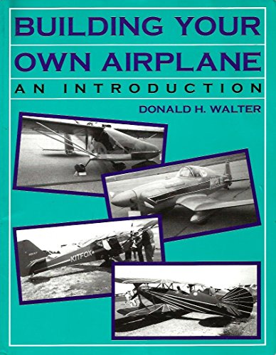 Stock image for Building Your Own Airplane: An Introduction for sale by The Aviator's Bookshelf