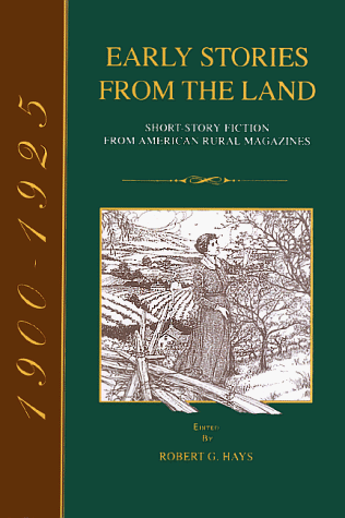 Beispielbild fr Early Stories from the Land: Short-Story Fiction from American Rural Magazines 1900-1925 zum Verkauf von Books From California