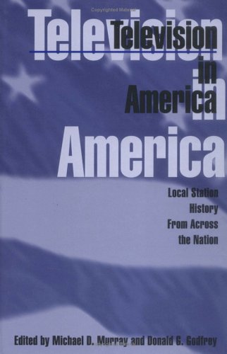 9780813829692: Television in America: Local Station History from Across the Nation