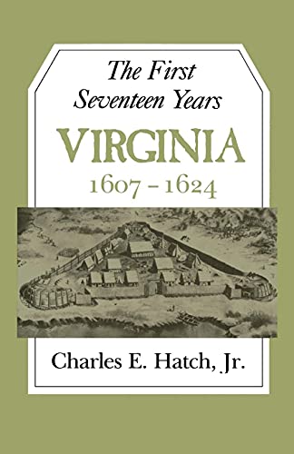 9780813901305: First Seventeen Years: Virginia, 1607-1624