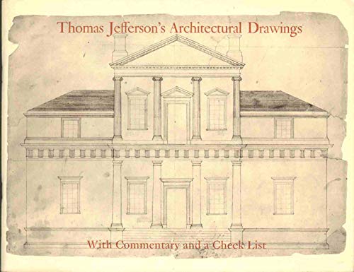 Imagen de archivo de Thomas Jefferson's Architectural Drawings: Compiled and with Commentary and a Check List a la venta por Firefly Bookstore