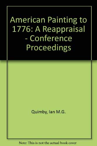 9780813903781: American Painting to 1776: A Reappraisal - Conference Proceedings