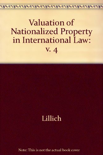 Stock image for The Valuation of Nationalized Property in International Law for sale by Better World Books: West