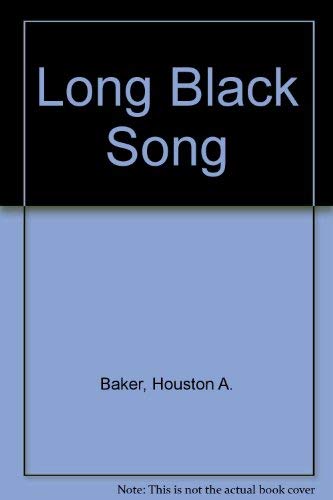 Stock image for Long Black Song: Essays in Black American Literature and Culture for sale by Bookmarc's