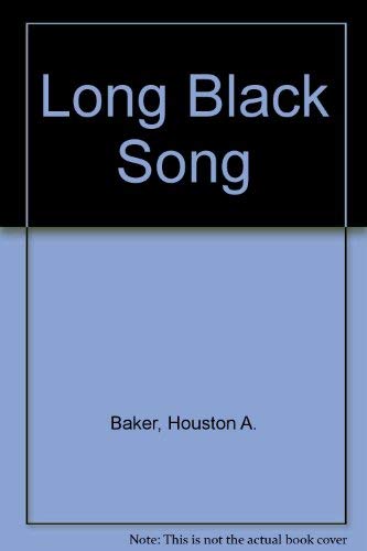 Stock image for Long Black Song : Essays in Black American Literature and Culture for sale by Better World Books