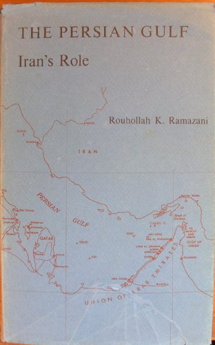 Stock image for The Persian Gulf; Iran's role for sale by T. A. Borden Books