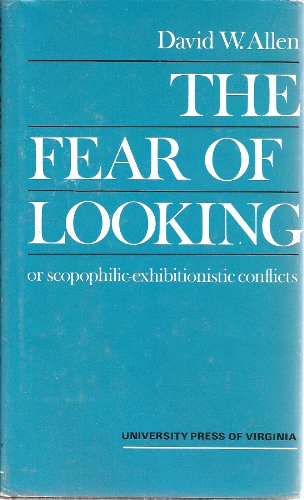 Stock image for The Fear of Looking: Or Scopophilic-Exhibitionistic Conflicts for sale by HPB Inc.