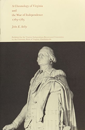A Chronology of Virginia and the War of Independence, 1763-1783
