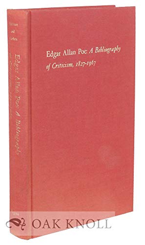 Beispielbild fr Edgar Allan Poe: A Bibliography of Criticism, 1827-1967 zum Verkauf von Wonder Book