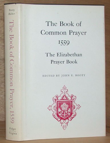 Stock image for The Book of common prayer, 1559: The Elizabethan prayer book ([Folger documents of Tudor and Stuart civilization) for sale by Front Cover Books