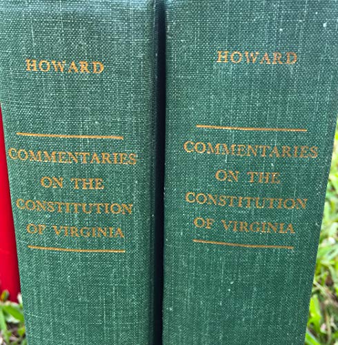 Commentaries on the Constitution of Virginia(2 Volume Set) (9780813905204) by Howard, A. E. Dick