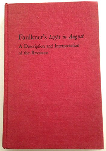 Beispielbild fr Faulkner's Light in August;: A description and interpretation of the revisions zum Verkauf von Books From California