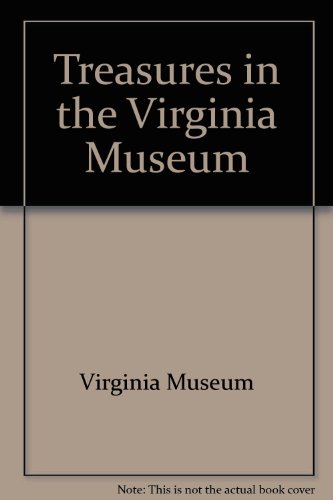 Imagen de archivo de Treasures in the Virginia Museum a la venta por Louisville Book Net