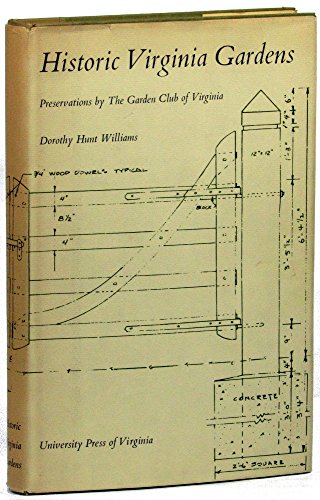 Historic Virginia Gardens; Preservations by The Garden Club of Virginia