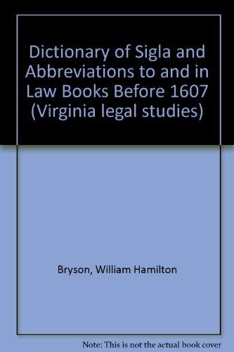 9780813906157: Dictionary of Sigla and Abbreviations to and in Law Books Before 1607