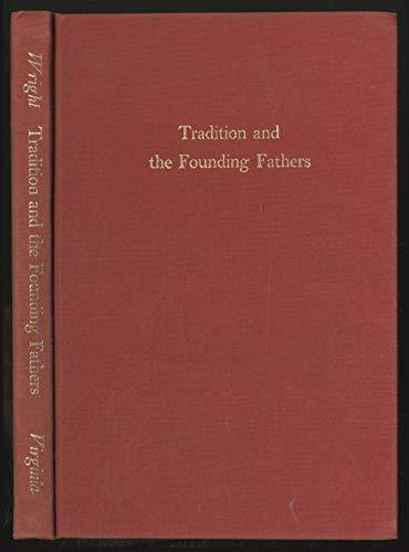 Beispielbild fr Tradition and the Founding Fathers zum Verkauf von Better World Books