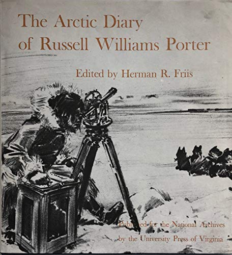 Imagen de archivo de The Arctic Diary of Russell Williams Porter a la venta por Books of the Smoky Mountains