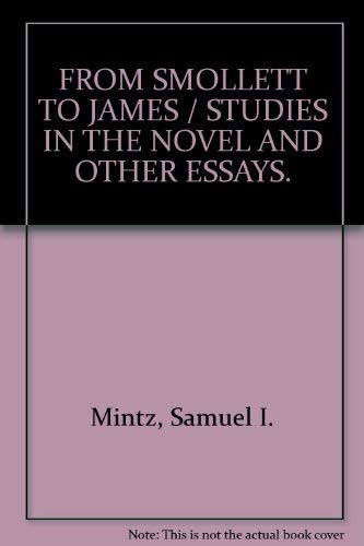 Stock image for From Smollett to James: Studies in the Novel and Other Essays Presented to Edgar Johnson for sale by Bookfeathers, LLC