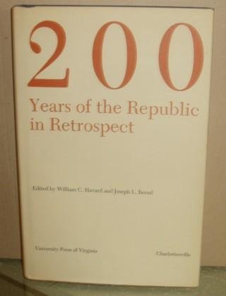 Imagen de archivo de 200 Years of the Republic in Retrospect a la venta por Half Price Books Inc.