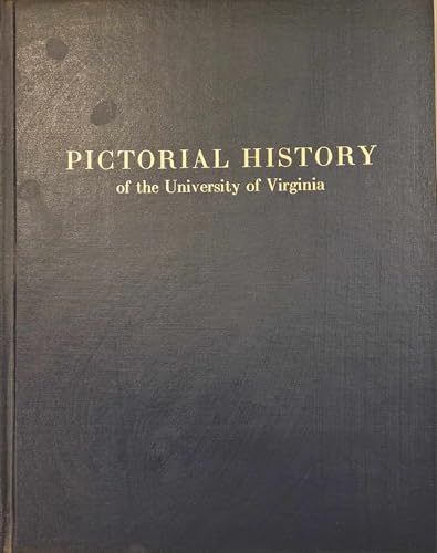 Imagen de archivo de Pictorial history of the University of Virginia. Second edition a la venta por Hammer Mountain Book Halls, ABAA