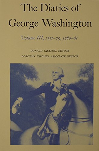 Beispielbild fr The Diaries of George Washington: 1771-1775, 1780-1781 zum Verkauf von Ground Zero Books, Ltd.