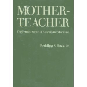 Beispielbild fr Motherteacher : The Feminization of American Education zum Verkauf von Better World Books