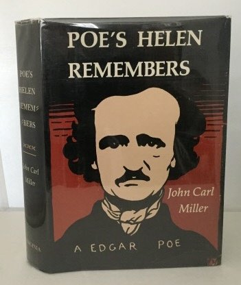 POE'S HELEN REMEMBERS; Edited by John Carl Miller - Miller, John Carl