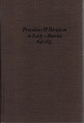 Beispielbild fr Providence & Patriotism in Early America, 1640-1815 zum Verkauf von Argosy Book Store, ABAA, ILAB