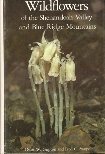 Beispielbild fr Wild Flowers of the Shenandoah Valley and Blue Ridge Mountains zum Verkauf von The Guru Bookshop