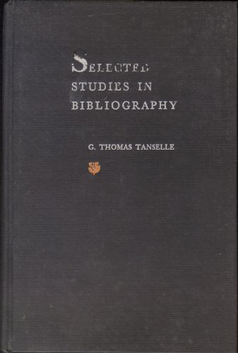 Selected Studies in Bibliography (9780813908298) by Tanselle, George Thomas