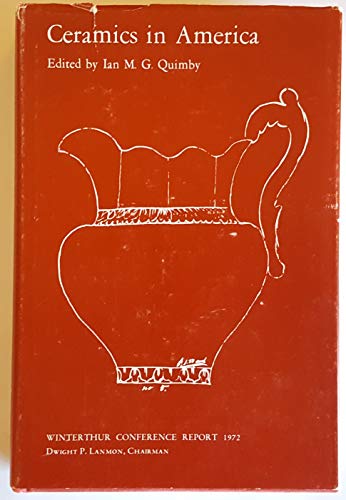 Beispielbild fr Ceramics in America : Winterthur Conference Report 1972 zum Verkauf von Better World Books