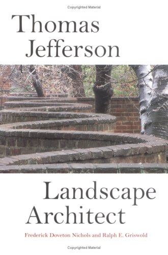 Stock image for Thomas Jefferson: Landscape Architect (Monticello Monograph) for sale by Wonder Book