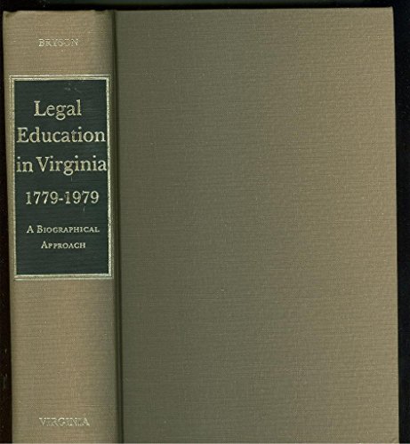 Stock image for Legal Education in Virginia 1779-1979 A Biographical Approach [Hardcover] [Ja. for sale by Inside the Covers