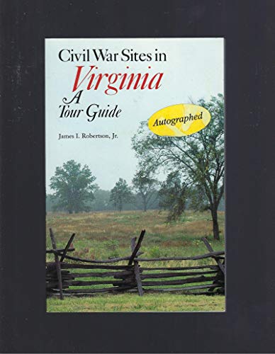 Civil War Sites in Virginia: A Tour Guide (9780813909073) by Robertson, James I.