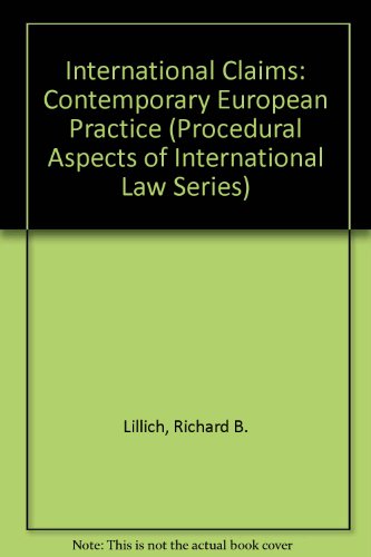 9780813909271: International Claims: Contemporary European Practice (PROCEDURAL ASPECTS OF INTERNATIONAL LAW SERIES)