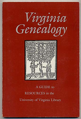 Stock image for Virginia Genealogy : A Guide to Resources in the University of Virginia Library for sale by Better World Books